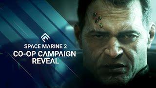 Warhammer 40000 Space Marine 2 - Co-op Campaign Reveal  Summer Game Fest 2023