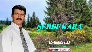 ŞEREF KARA - Muhabbet  28