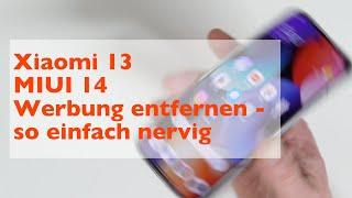 Xiaomi MIUI 14 Werbung entfernen - So nervig einfach