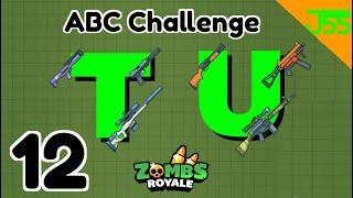 Zombs Royale  ABC Challenge Ep12 - The Last Easy Letters...