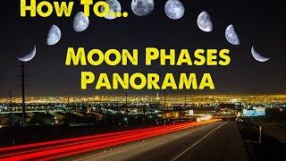 How to make a Moon Phases Panorama DSLR Lunar Photography