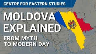 Moldova explained From myth to modern day