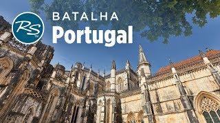 Batalha Portugal Revered Monastery - Rick Steves Europe Travel Guide - Travel Bite