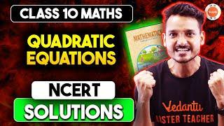 Quadratic Equations Class 10  NCERT Solutions  Class 10 Maths  CBSE 2024-25