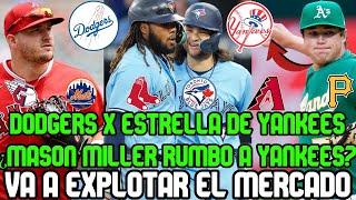 YANKEES CONVERSANDO X MASON MILLER  DODGERS X SOTO  RED SOX NUEVO PITCHER  BLUE JAYS VENTA MASIVA