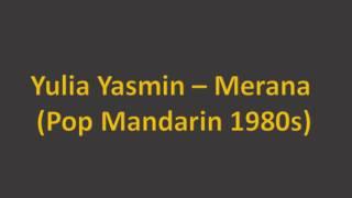 Yulia Yasmin Merana Pop Mandarin 1980an