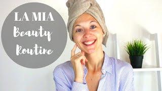 LA MIA BEAUTY ROUTINE VELOCE E COMPLETA