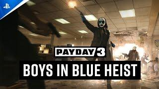 Payday 3 - Chapter 2 Boys in Blue Launch Trailer  PS5 Games