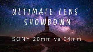 Sony 24mm f1.4 vs 20mm f1.8 - ULTIMATE Lens Showdown  Astro Landscape Macro and More