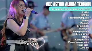 Takdir - Iming Iming - Ade Astrid Full Album Terbaik - Kumpulan Bajidoran Sunda