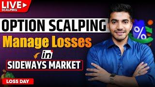 Live Option Scalping  How to Manage Losses in a Sideways Market