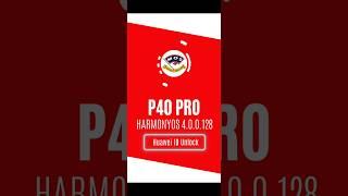 Huawei P40 Pro ELS-AN00 Harmonyos 4.0.0.128 Huawei id dead boot fix  #huaweip40pro