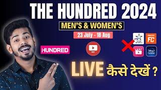 The Hundred 2024 Live - The Hundred League 2024 Live Telecast in India