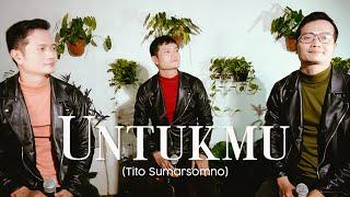 UNTUKMU Tito Sumarsono - Andrey Arief COVER  TRIO VERSION
