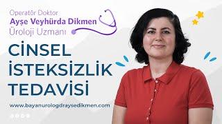 Cinsel isteksizlik tedavisi - Op. Dr. Ayşe  V. Dikmen Üroloji Uzmanı 05452597984 #cinselterapi