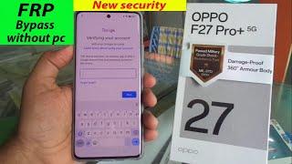 OPPO F27 Pro plus 5G frp bypass without pc 2024.