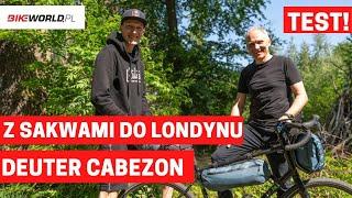 TEST Pojechał z sakwami do Londynu - Deuter Cabezon do bikepackingu