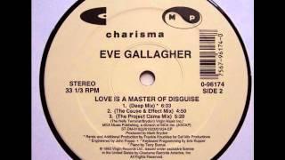 Eve Gallagher - Love Is The Master Of Disguise The Project Of Ozma Mix