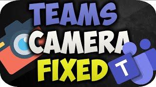 How to fix Microsoft Teams  Camera not working How to fix Teams Camera