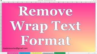 How to Remove Wrap text format for selected cells in Excel 2013  Basic excel skill