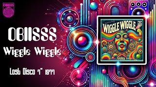 OBIISSS -- Wiggle Wiggle. UK only 1977 Disco 7