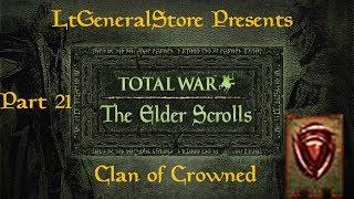 Lets Play The Elder Scrolls Total War Clan of Crowned Part 21