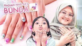 BUNDA KASIH SURPRISE KE LEIKA KADO NAIL ART SPESIAL UNTUK LEIKA