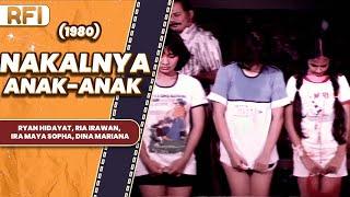 NAKALNYA ANAK-ANAK 1980 FULL MOVIE HD - RYAN HIDAYAT RIA IRAWAN IRA MAYA SOPHA DINA MARIANA