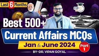 Last 6 Months Current Affairs 2024 l January to June 2024 Current Affairs Dr Vipan Goyal Study IQ #1
