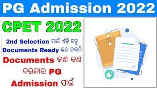 Documents For CPET 2nd Selection 2022Odisha PG Admission 2nd Selection Admission DateSelection...