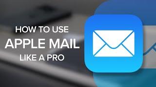 Use Apple Mail Like A Pro 7 Features You Need To Know