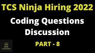 Part 8 TCS Ninja Hiring 2022 Batch  TCS Ninja HiringTCS NQT Coding Discussion  Practice Questions