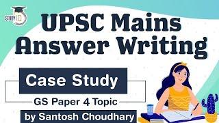 UPSC Mains 2020 Answer Writing Strategy - GS Paper 4 - Case Study #UPSC #IAS