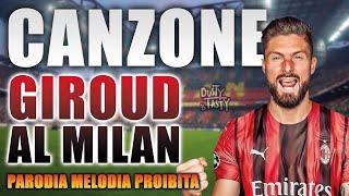 CANZONE OLIVIER GIROUD al MILAN  Parodia Irama - Melodia Proibita - DusTy