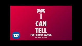 Sage The Gemini - I Can Tell feat. Show Banga Official Audio