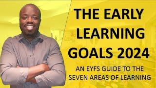 The 17 Early Learning Goals of the EYFS 2024 – The EYFS Curriculum Seven Areas of Learning Explained