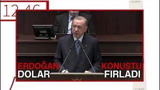 Erdoğan konuştu dolar fırladı