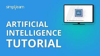 Artificial Intelligence Tutorial  AI Tutorial for Beginners  Artificial Intelligence  Simplilearn