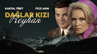 Dağlar Kızı Reyhan  Restorasyonlu  Kartal Tibet Filiz Akın  Tek Parça