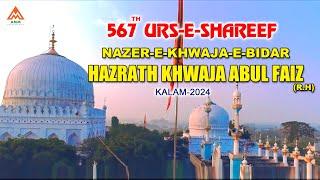 567TH URS-E-SHAREEF  NAZER-E-HAZRATH-KHWAJA-E-BIDAR  HAZRATH KHWAJA ABUL FAIZ RH KALAM 2024