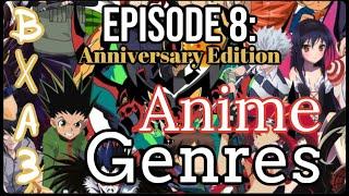 Episode 8 Anime Genres *Anniversary Edition*