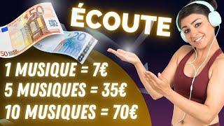  Gagner 7€ pour CHAQUE MUSIQUE écoutée  Gagner de largent en ligne simplement 