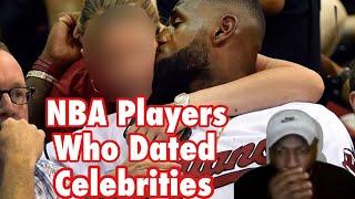 EXPOSED NBA Players That DATED Celebrities.. REACTION