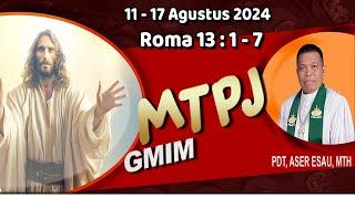 MTPJ 11-17 Agustus 2024 l Roma 13  1 - 7 PEMERINTAH ADALAH HAMBA ALLAH UNTUK KEBAIKAN 