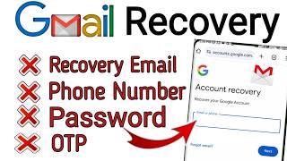 How To Recover Gmail Password Without Recovery Email And Phone Number Gmail ID Recovery 