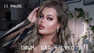 GRWM Q&A + LYKO  Henny Harjusola