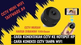 Taffware CCTV A9 Mini IP Kamera - Cara koneksi ke hotspot hp  tanpa wifi  cctv pengintai murah 