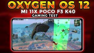 Oxygen Os 12 for Mi 11x Poco F3 and Redmi K40  OOS 12 Gaming Test Bgmi Gameplay Bootcamp and Tdm 