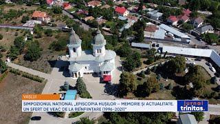 Simpozionul Național Episcopia Hușilor – memorie și actualitate