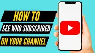 How to See Who Subscribed to Your YouTube Channel 2023